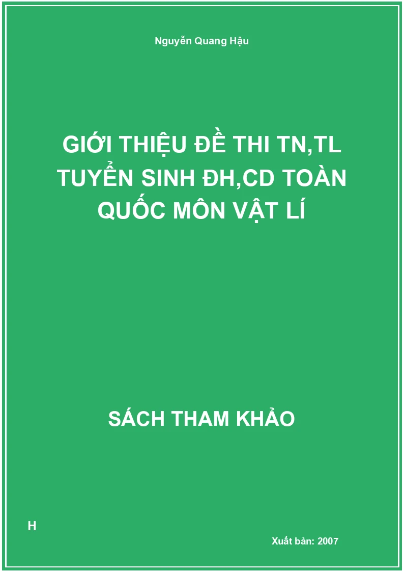 Giới thiệu đề thi tn,tl tuyển sinh ĐH,CD toàn quốc môn vật lí