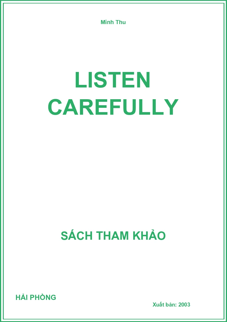 Listen carefully