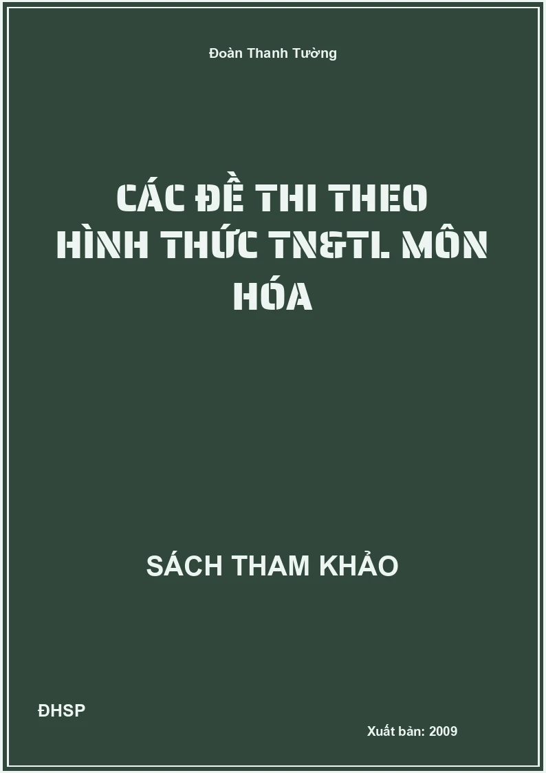 Các đề thi theo hình thức TN&TL môn hóa