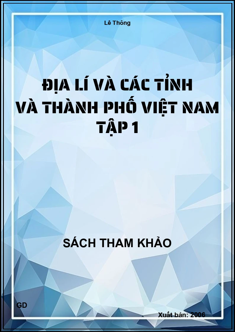 Địa lí và các tỉnh và thành phố Việt Nam tập 1