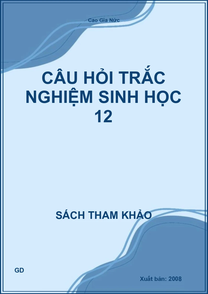 Câu hỏi trắc nghiệm sinh học 12