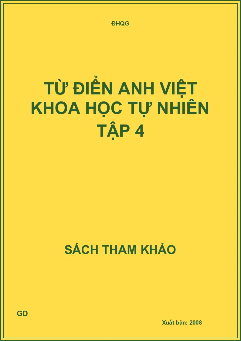Từ điển Anh việt khoa học tự nhiên tập 4
