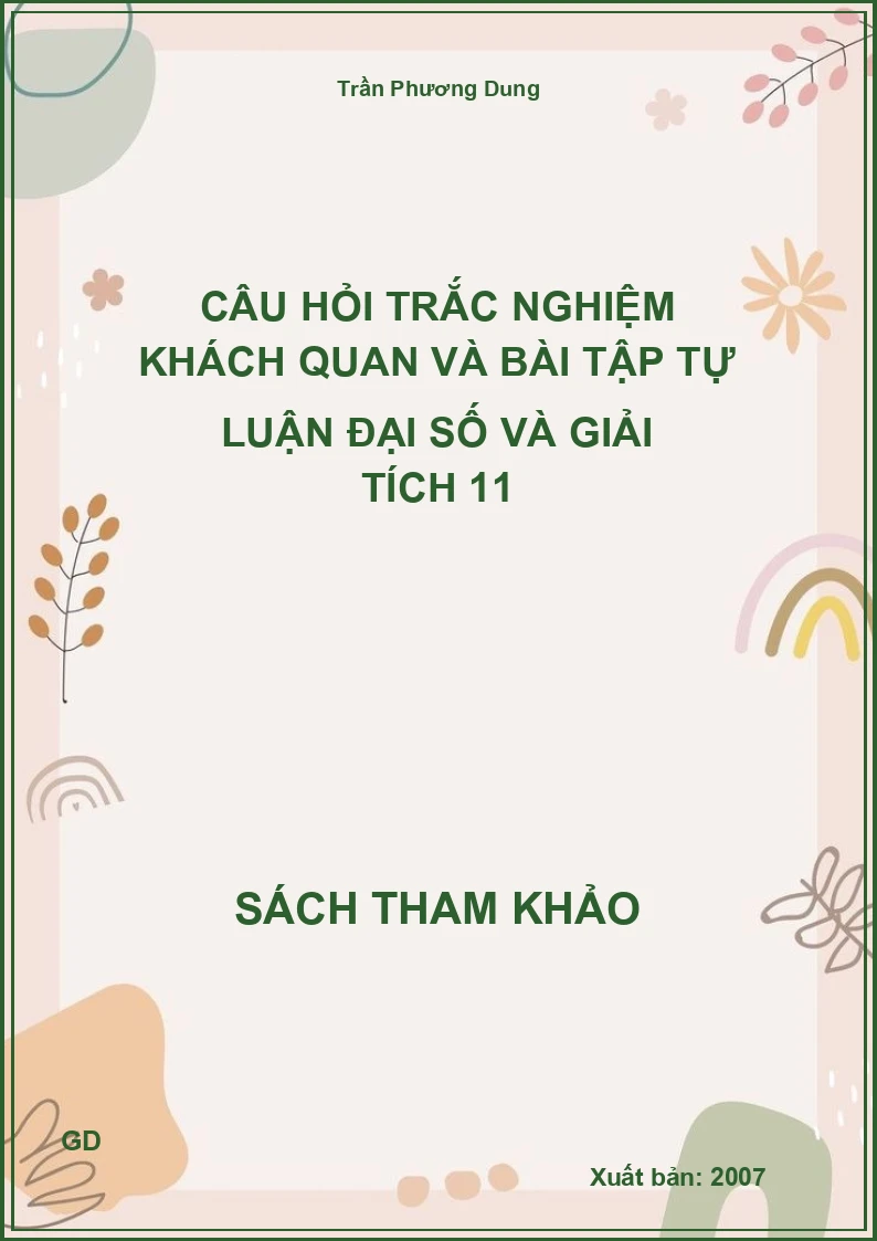 Câu hỏi trắc nghiệm khách quan và bài tập tự luận đại số và giải tích 11