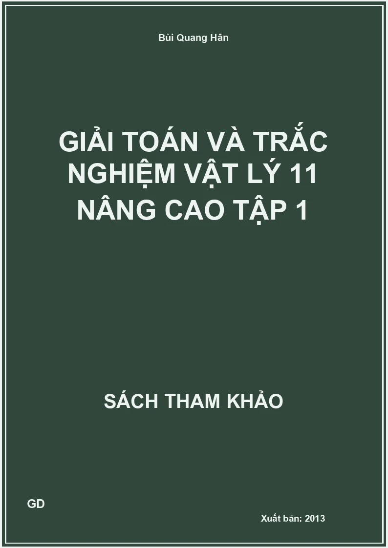Giải toán và trắc nghiệm vật lý 11 nâng cao tập 1