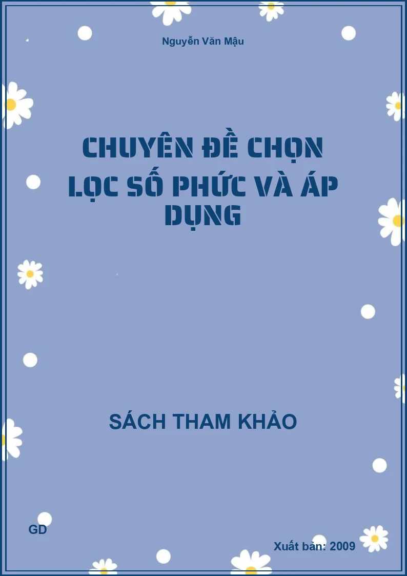 Chuyên đề chọn lọc số phức và áp dụng