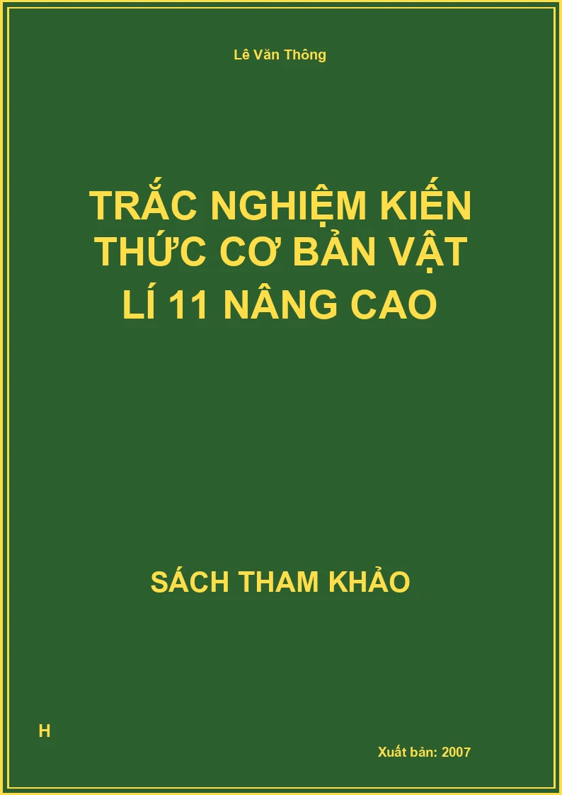 Trắc nghiệm kiến thức cơ bản vật lí 11 nâng cao