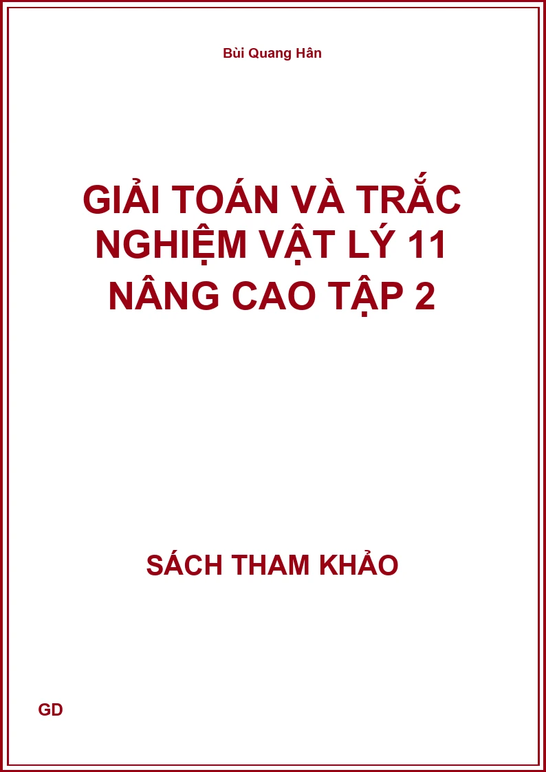 Giải toán và trắc nghiệm vật lý 11 nâng cao tập 2