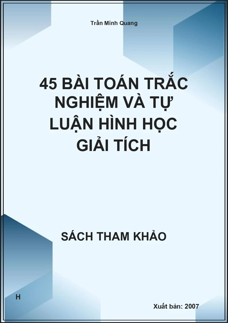 45 bài toán trắc nghiệm và tự luận hình học giải tích