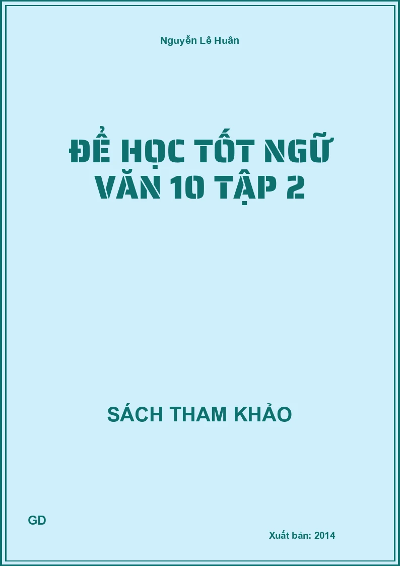 Để học tốt ngữ văn 10 tập 2