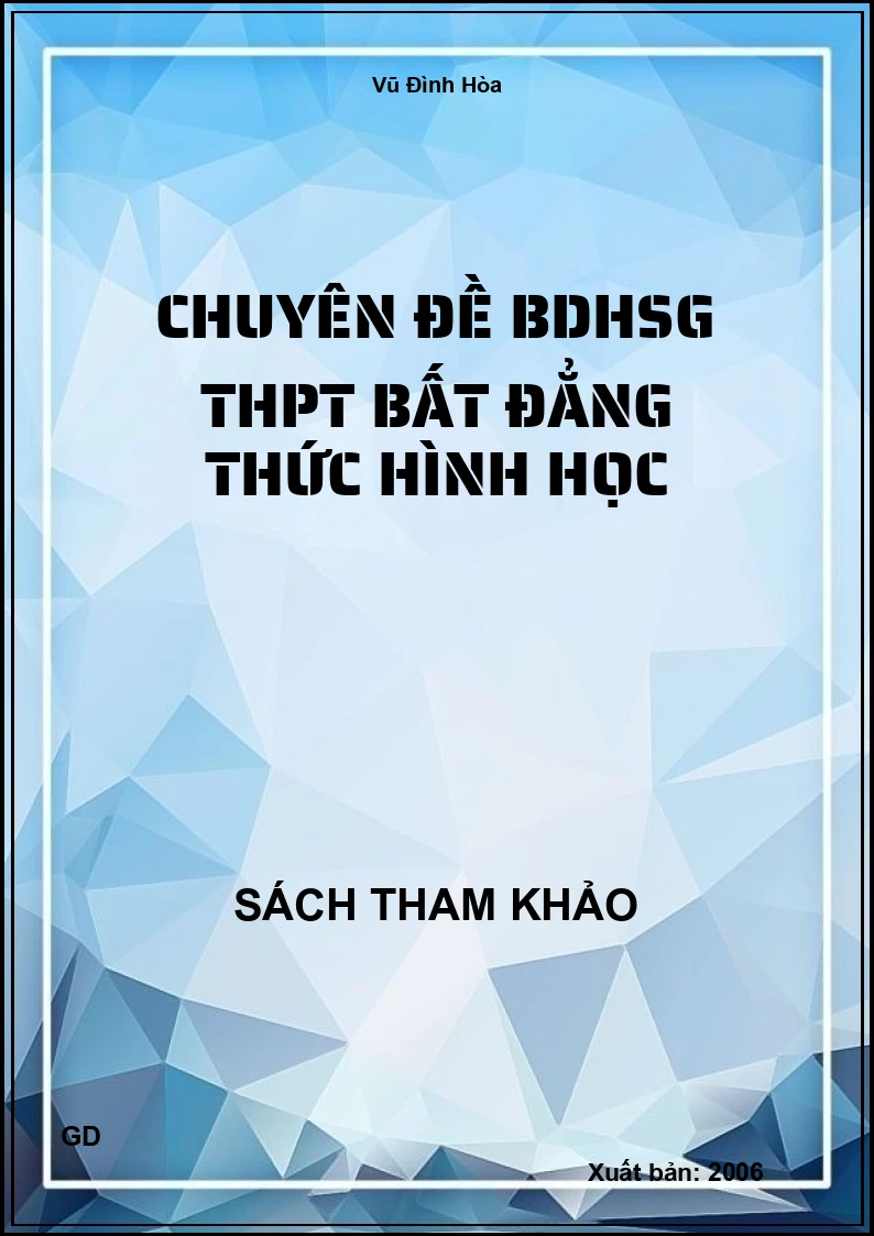 Chuyên đề BDHSG THPT Bất đẳng thức hình học