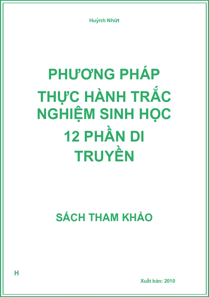 Phương pháp thực hành trắc nghiệm sinh học 12 phần di truyền