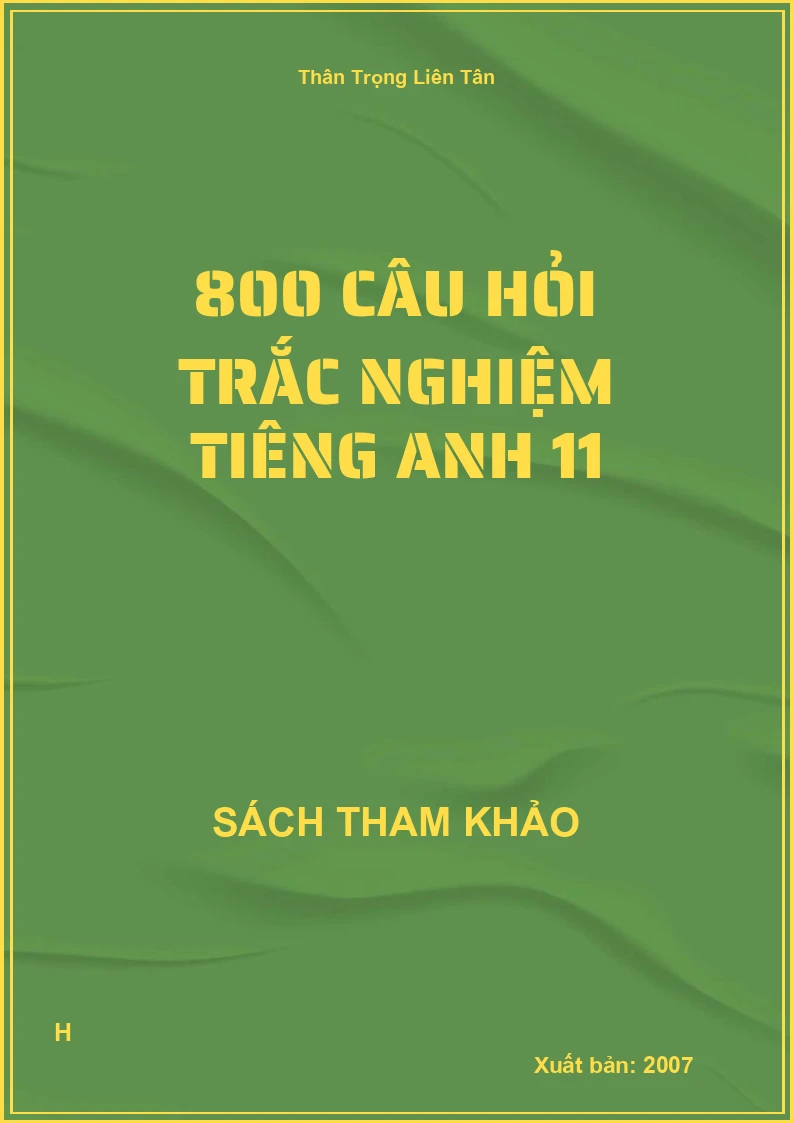 800 câu hỏi trắc nghiệm tiêng anh 11