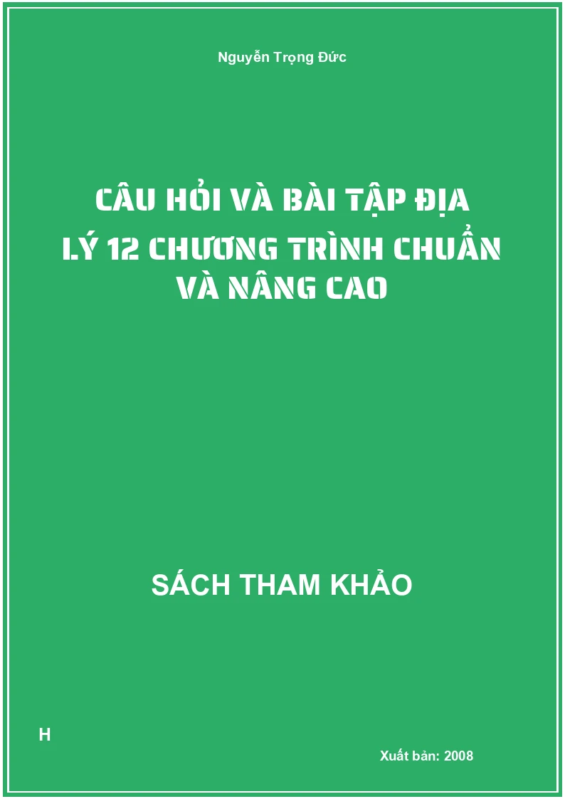 Câu hỏi và bài tập địa lý 12 chương trình chuẩn và nâng cao
