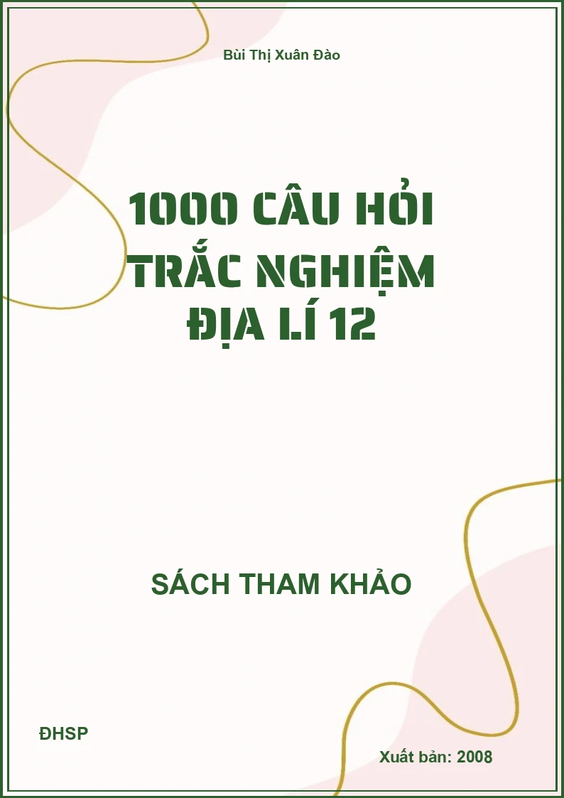 1000 câu hỏi trắc nghiệm địa lí 12