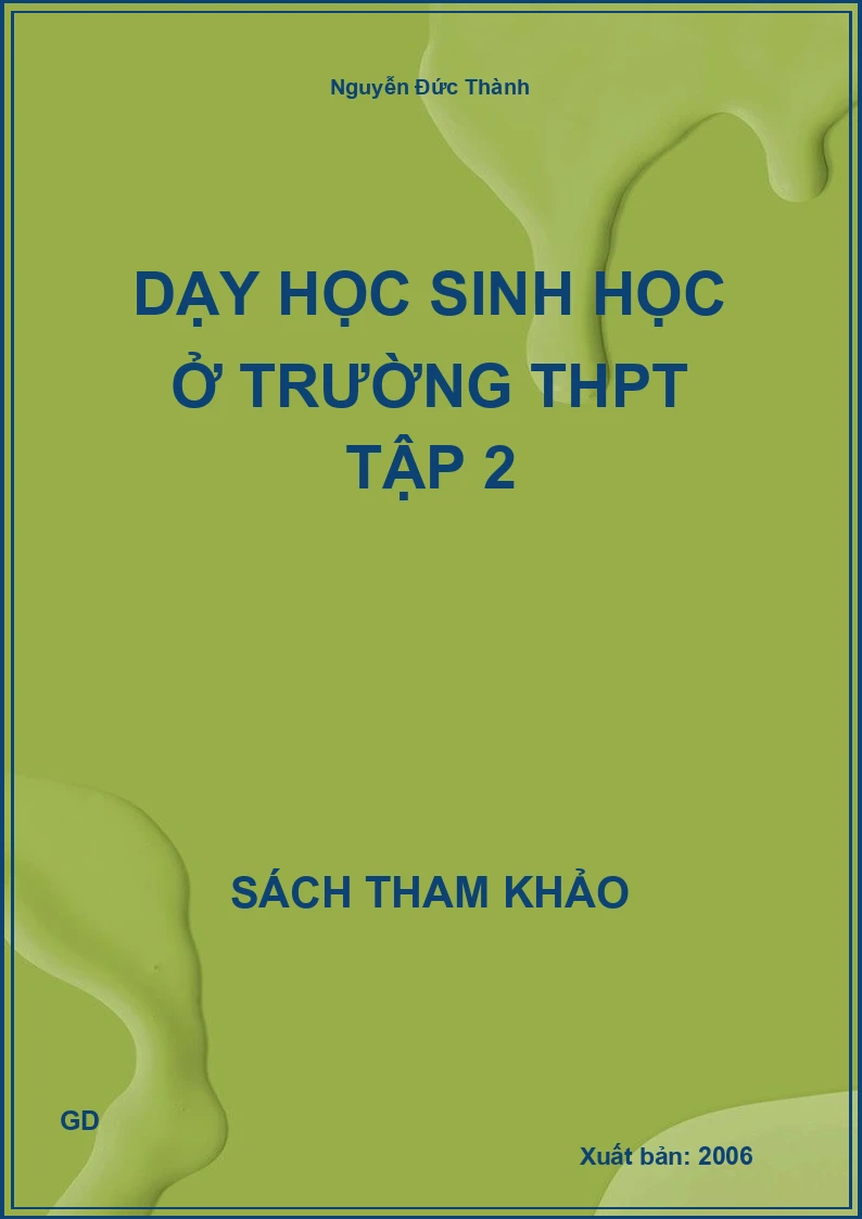 Dạy học sinh học ở trường THPT tập 2