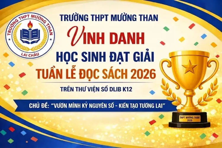Trường THPT Mường Than - Chúc Mừng Và Vinh Danh Học Sinh Đạt Thành Tích Xuất Sắc Trong Tuần Lễ Đọc Sách 2026