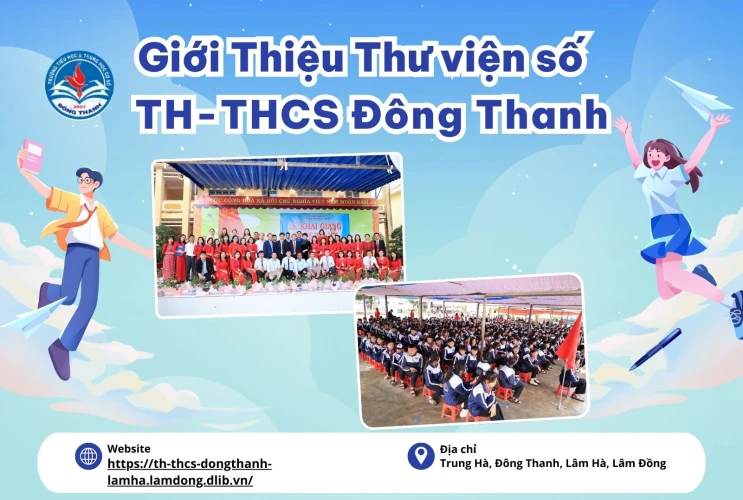 Giới Thiệu Thư Viện Số Trường Tiểu Học Và Trung Học Cơ Sở Đông Thanh