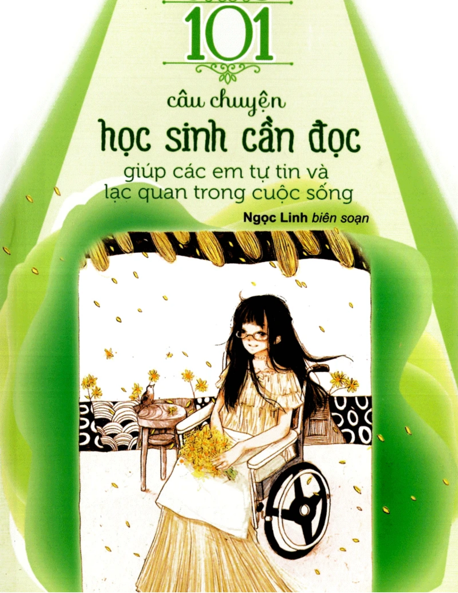 Kỹ năng sống: 101 câu chuyện HS cần đọc để giúp các em tự tin và lạc quan trong cuộc sống