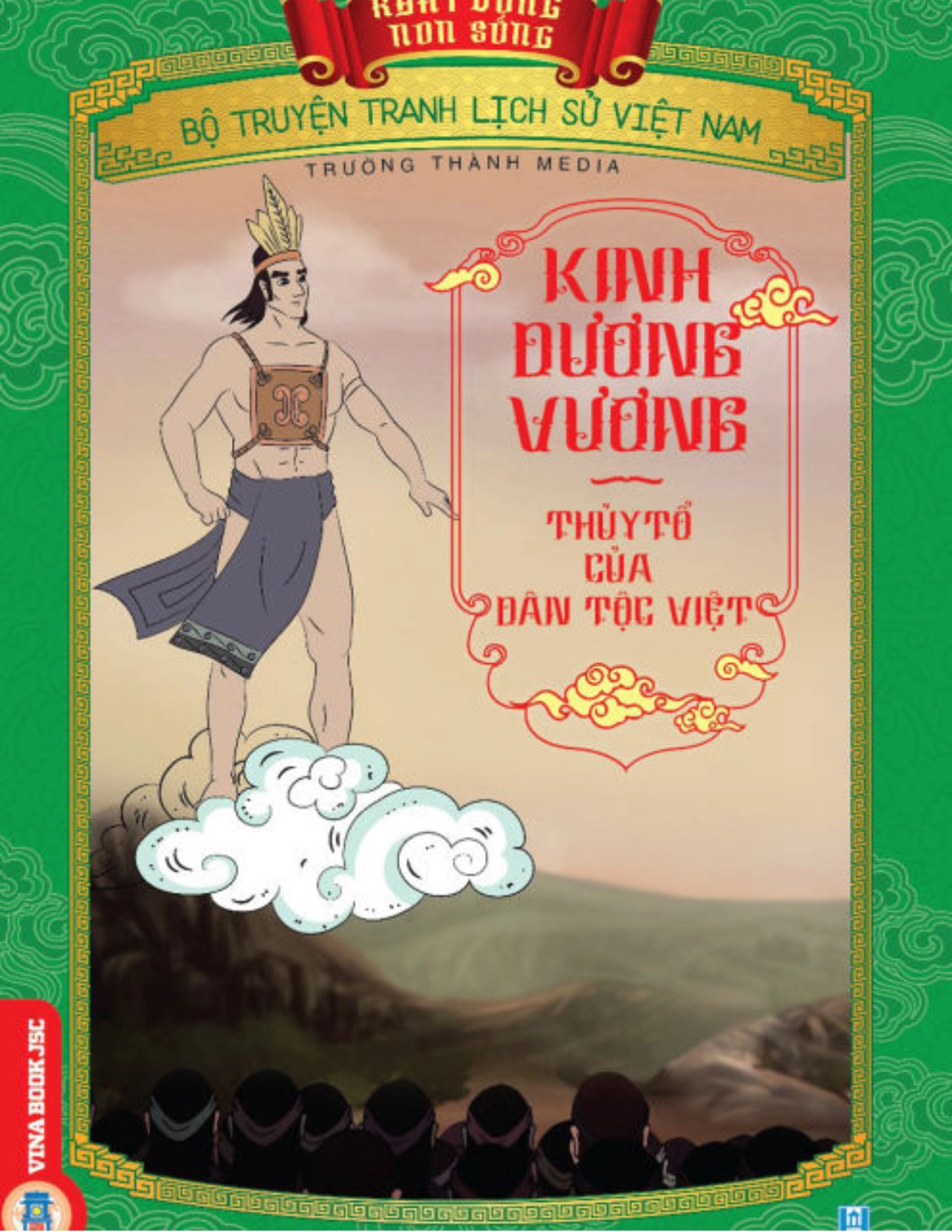 Truyện tranh Lịch sử Việt Nam - Khát vọng non sông: Kinh Dương Vương thủy tổ của dân tộc Việt