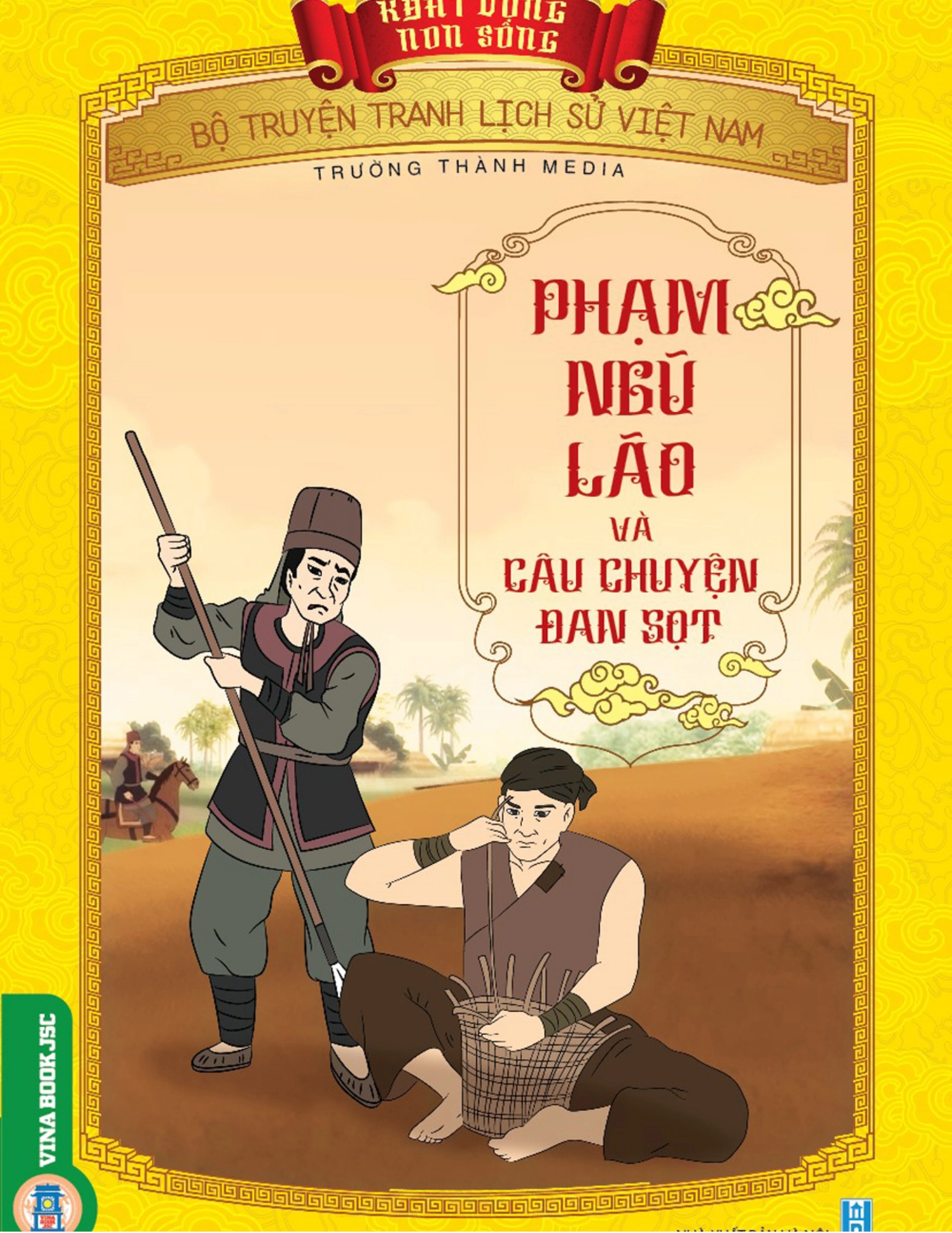Truyện tranh Lịch sử Việt Nam - Khát vọng non sông: Phạm Ngũ Lão và câu chuyện đan sọt