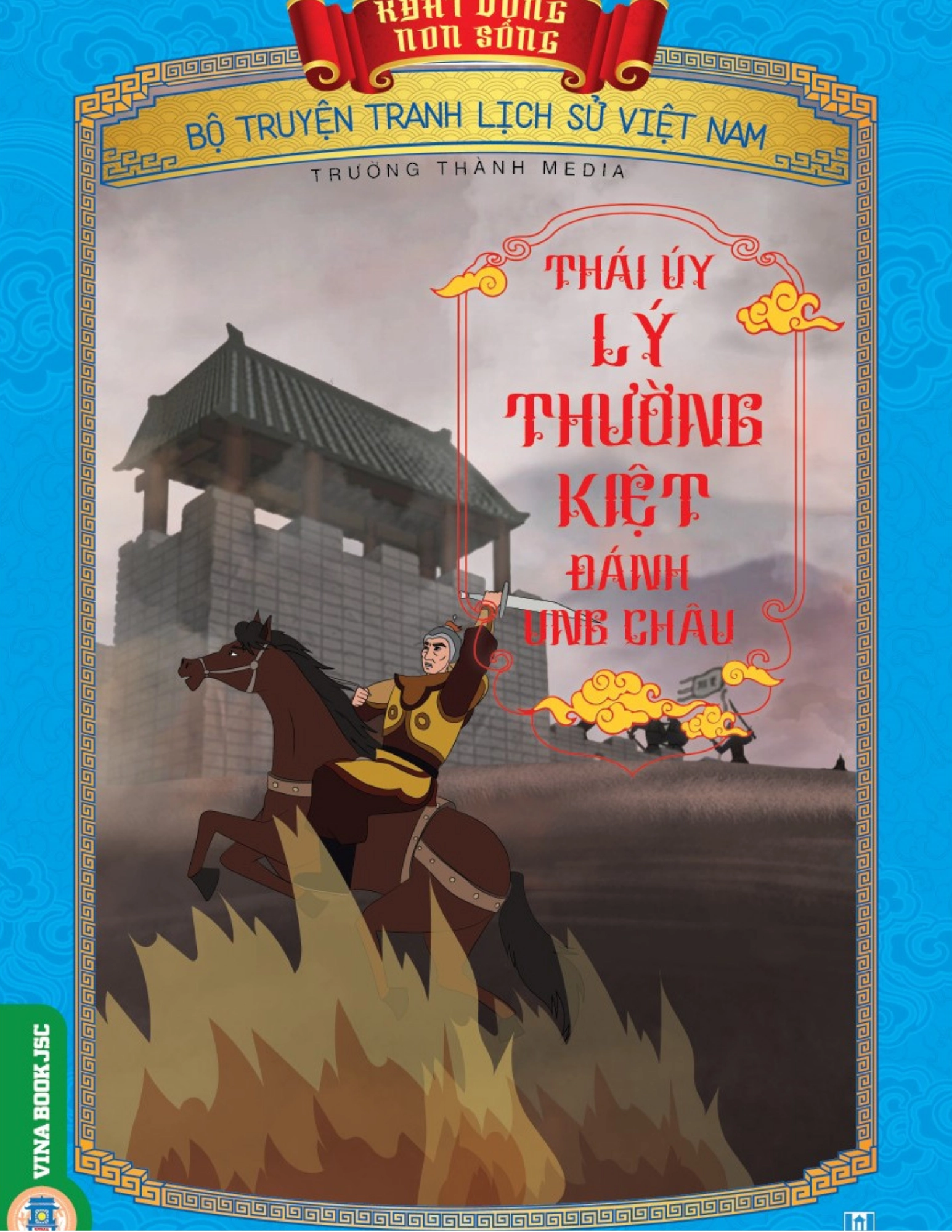 Truyện tranh Lịch sử Việt Nam - Khát vọng non sông: Thái Úy Lý Thường Kiệt đánh Ung Châu