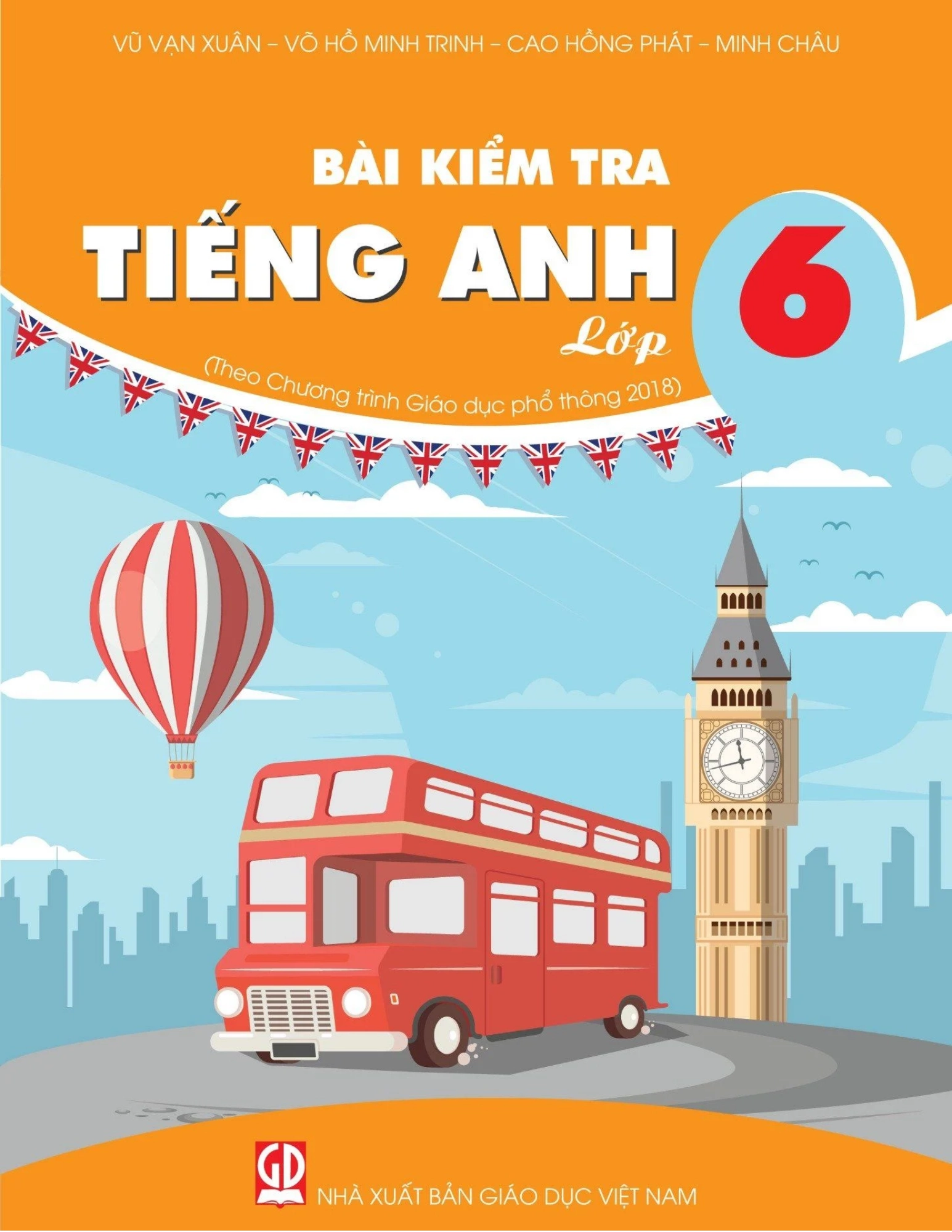 Bài kiểm tra tiếng Anh lớp 6 (theo Chương trình Giáo dục phổ thông 2018)