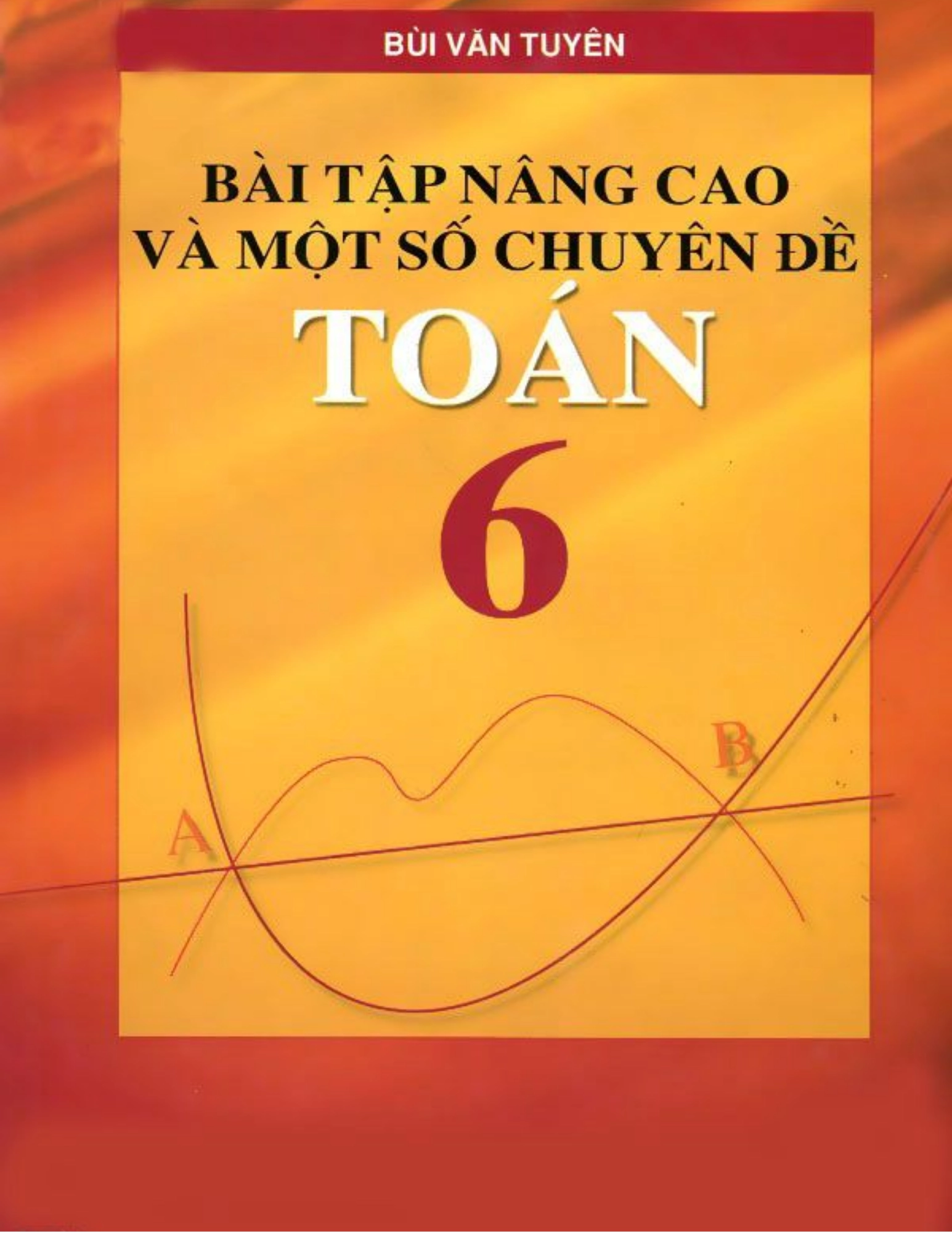 Bài tập nâng cao và một số chuyên đề Toán 6