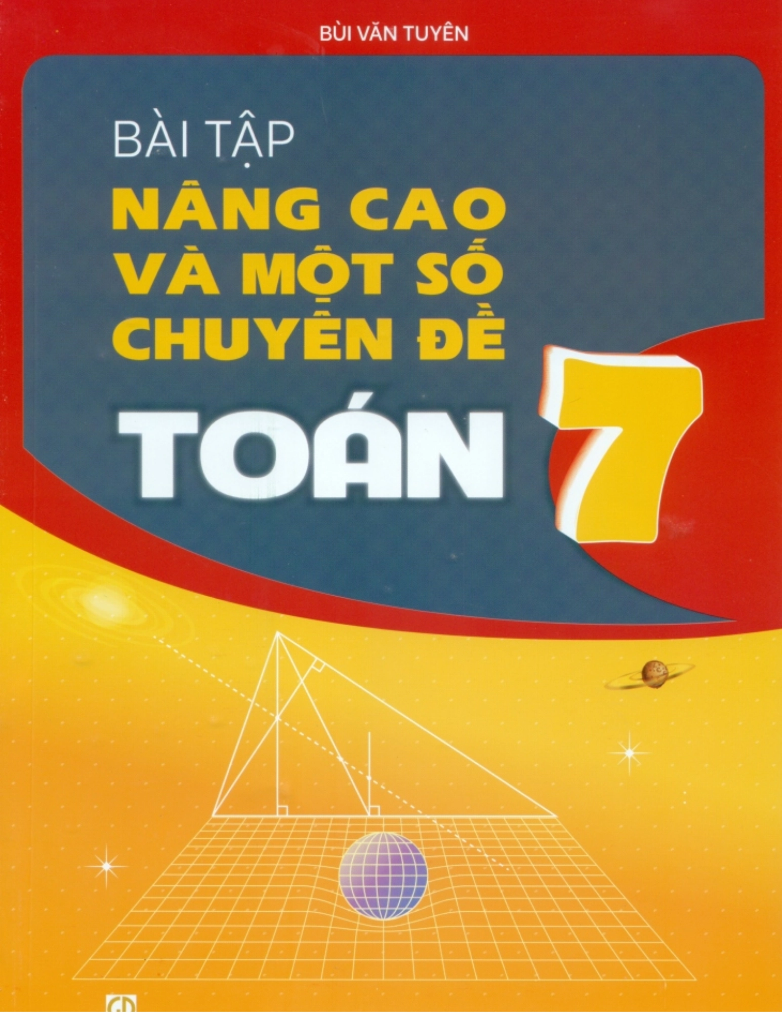 Bài tập nâng cao và một số chuyên đề Toán 7