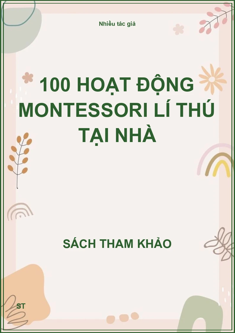 100 hoạt động Montessori lí thú tại nhà