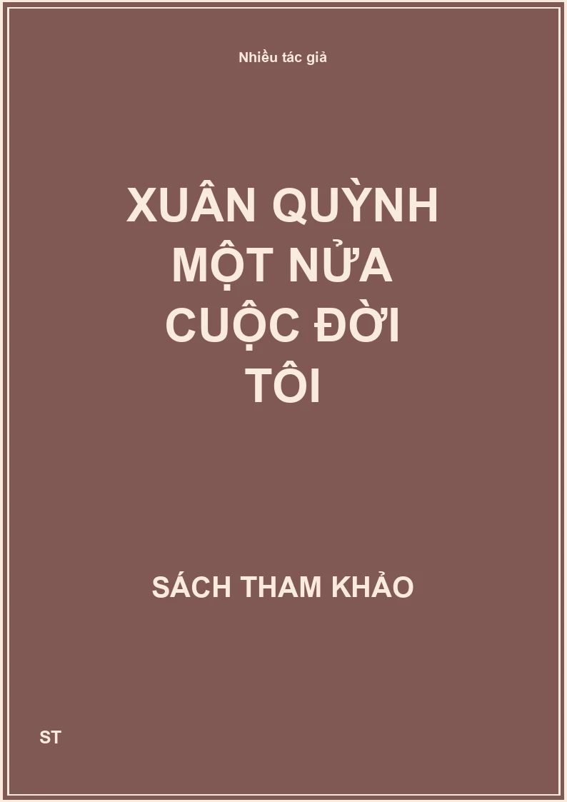 Xuân Quỳnh một nửa cuộc đời tôi