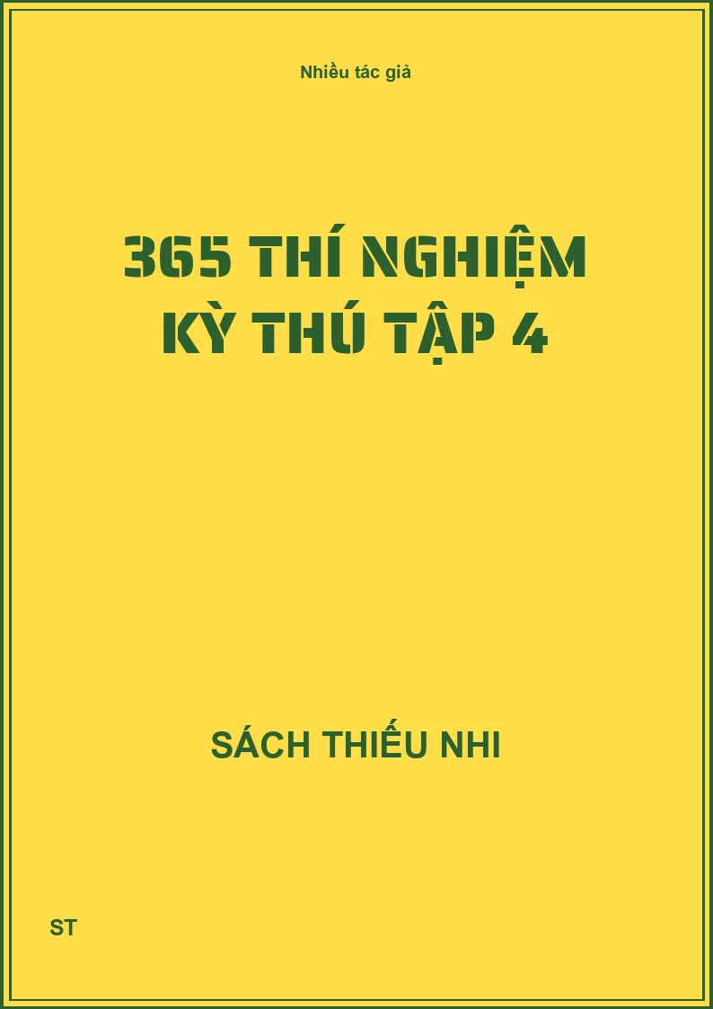 365 thí nghiệm Kỳ Thú tập 4