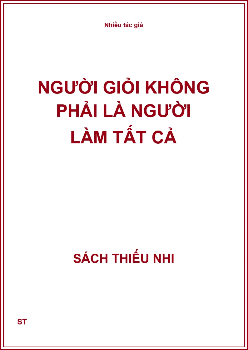 Người giỏi không phải là người làm tất cả