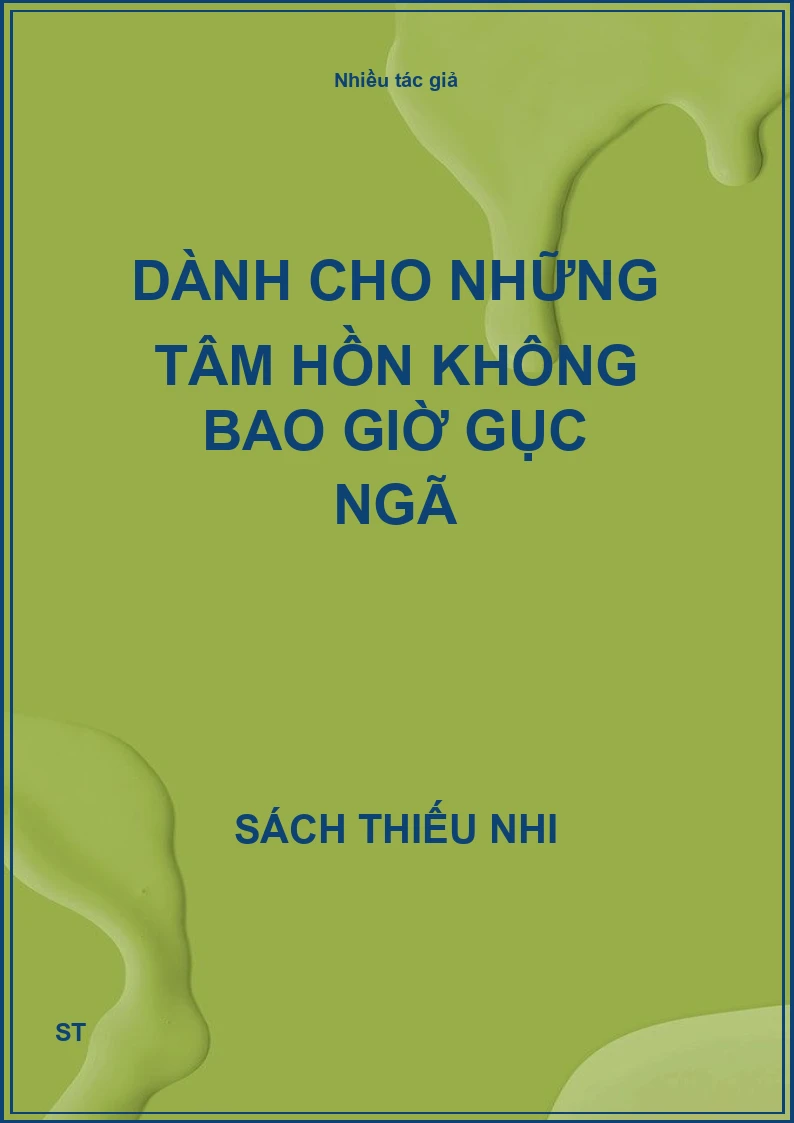 Dành cho những tâm hồn không bao giờ gục ngã