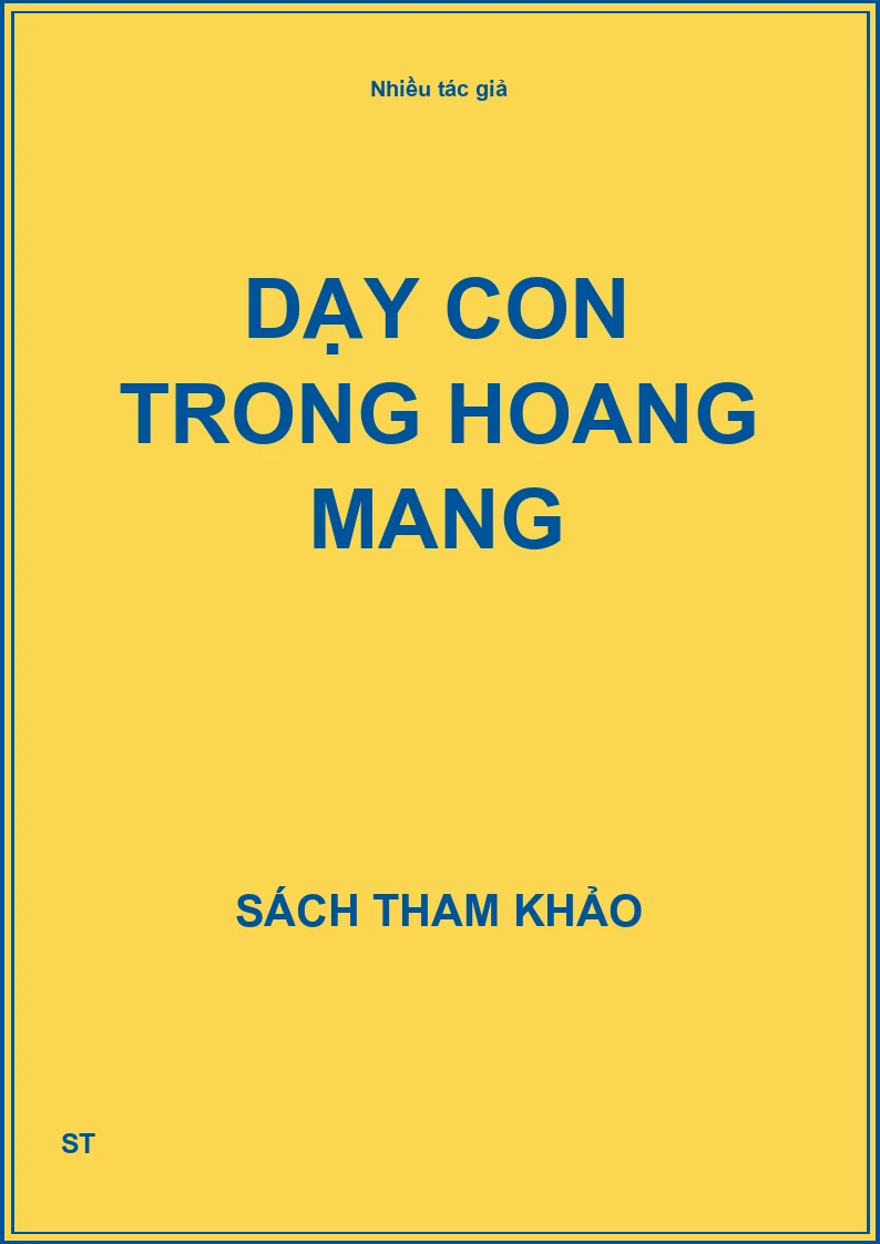 Dạy con trong hoang mang