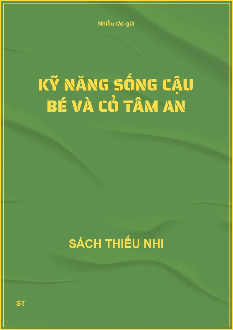 Kỹ Năng Sống cậu bé và cỏ tâm an