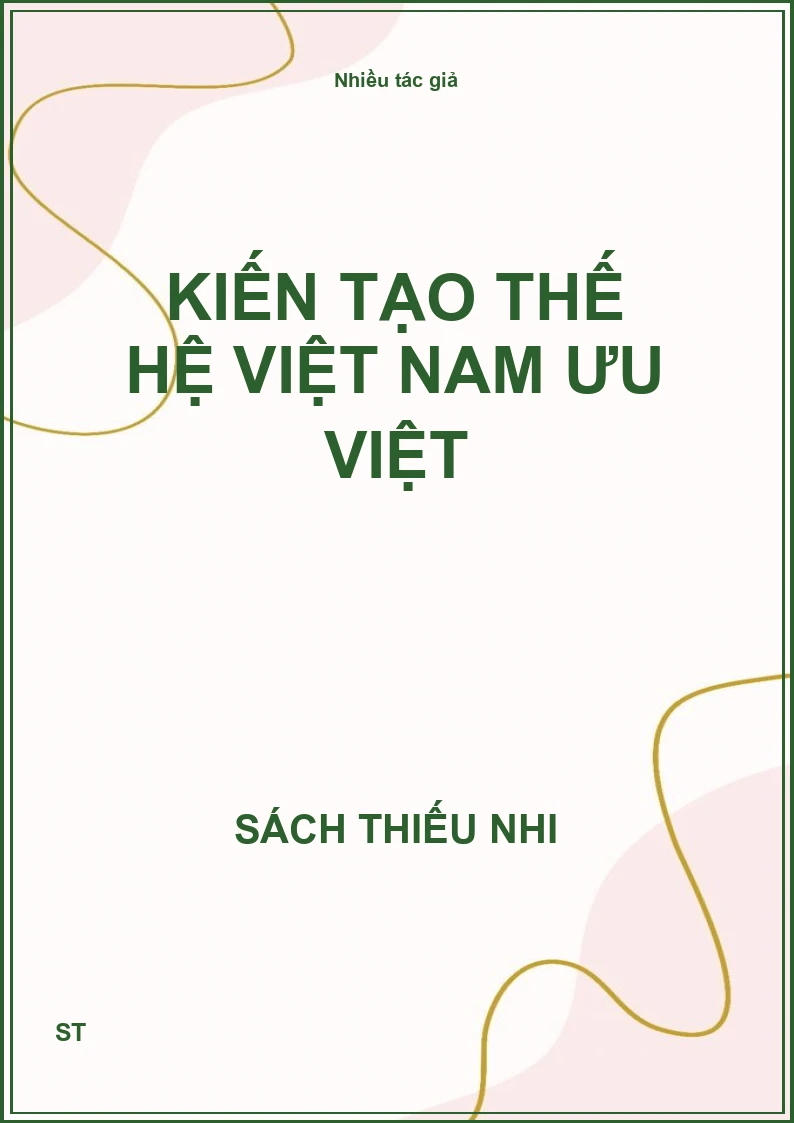 Kiến tạo thế hệ Việt Nam ưu việt
