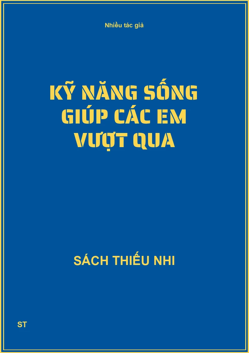 Kỹ năng sống giúp các em vượt qua