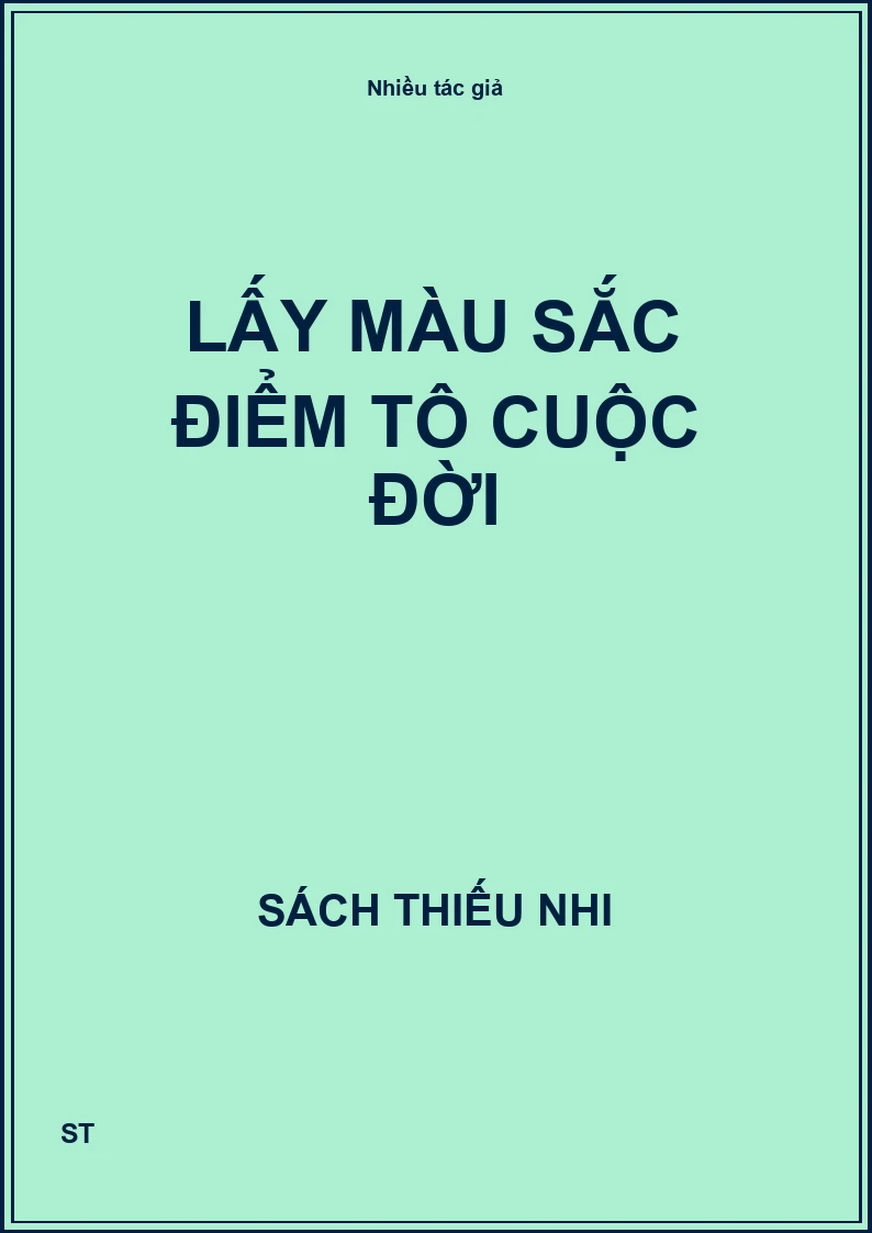 Lấy màu sắc điểm tô cuộc đời