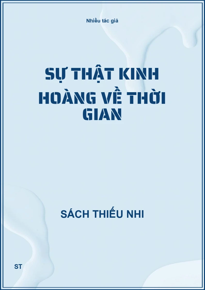 Sự thật kinh hoàng về thời gian