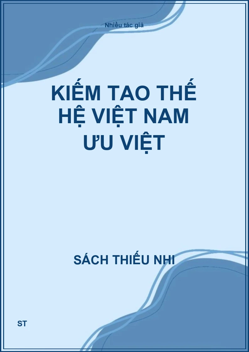 Kiếm tao thế hệ Việt Nam ưu việt