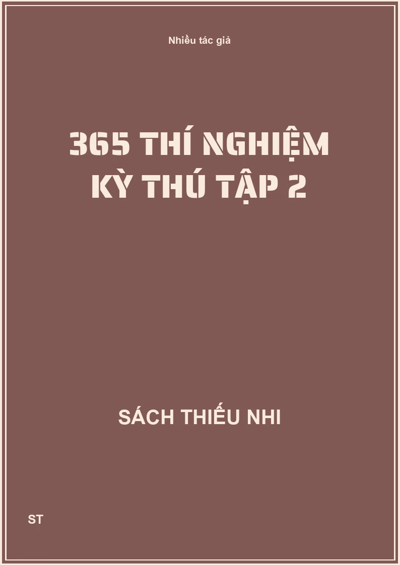 365 thí nghiệm Kỳ Thú tập 2
