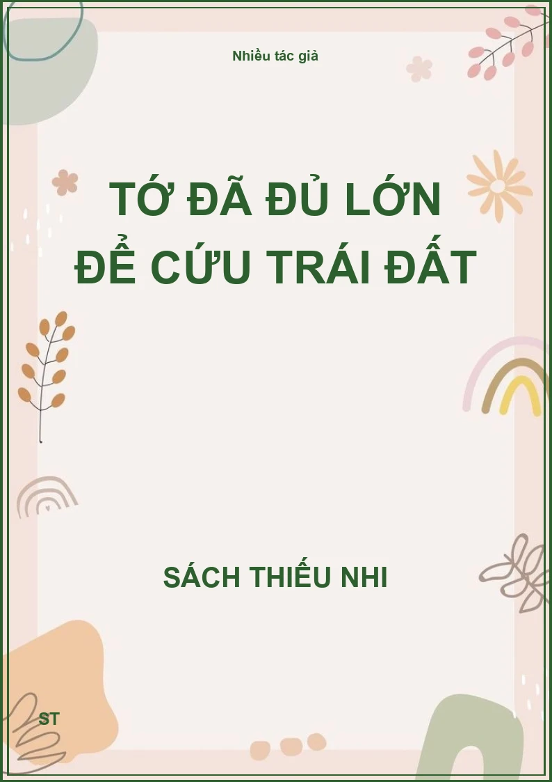 Tớ đã đủ lớn để cứu trái đất