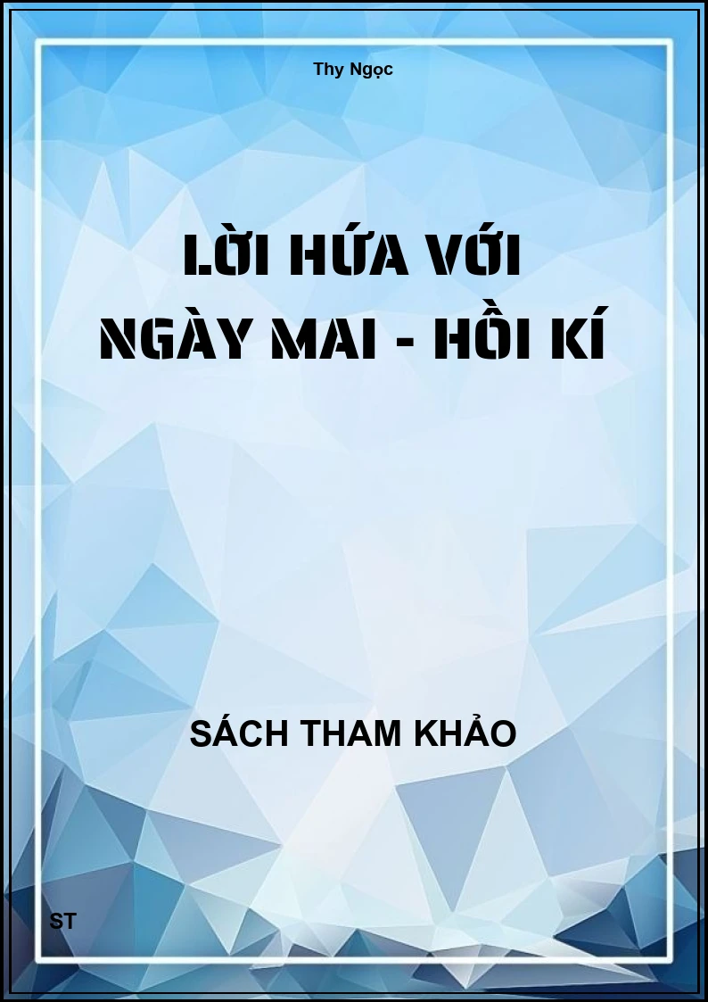 Lời hứa với ngày mai - Hồi kí