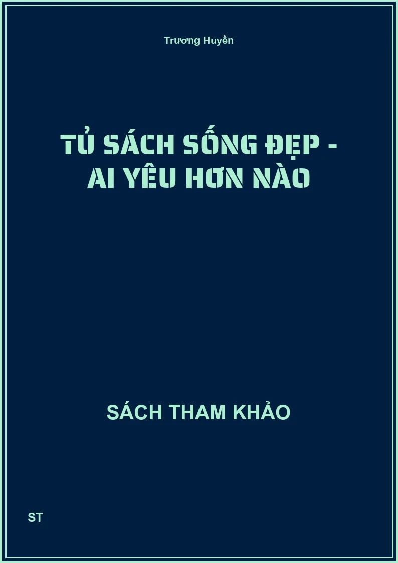Tủ sách sống đẹp - Ai yêu hơn nào