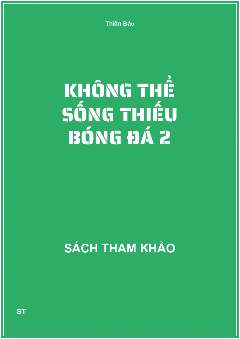 Không thể sống thiếu bóng đá 2