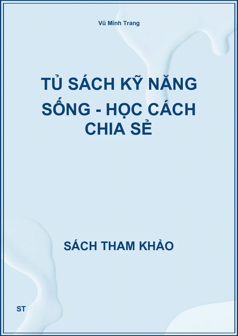 Tủ sách kỹ năng sống - Học cách chia sẻ