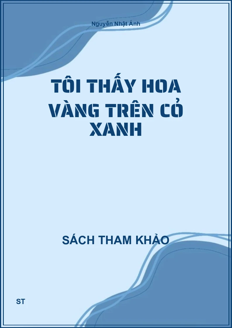 Tôi thấy hoa vàng trên cỏ xanh
