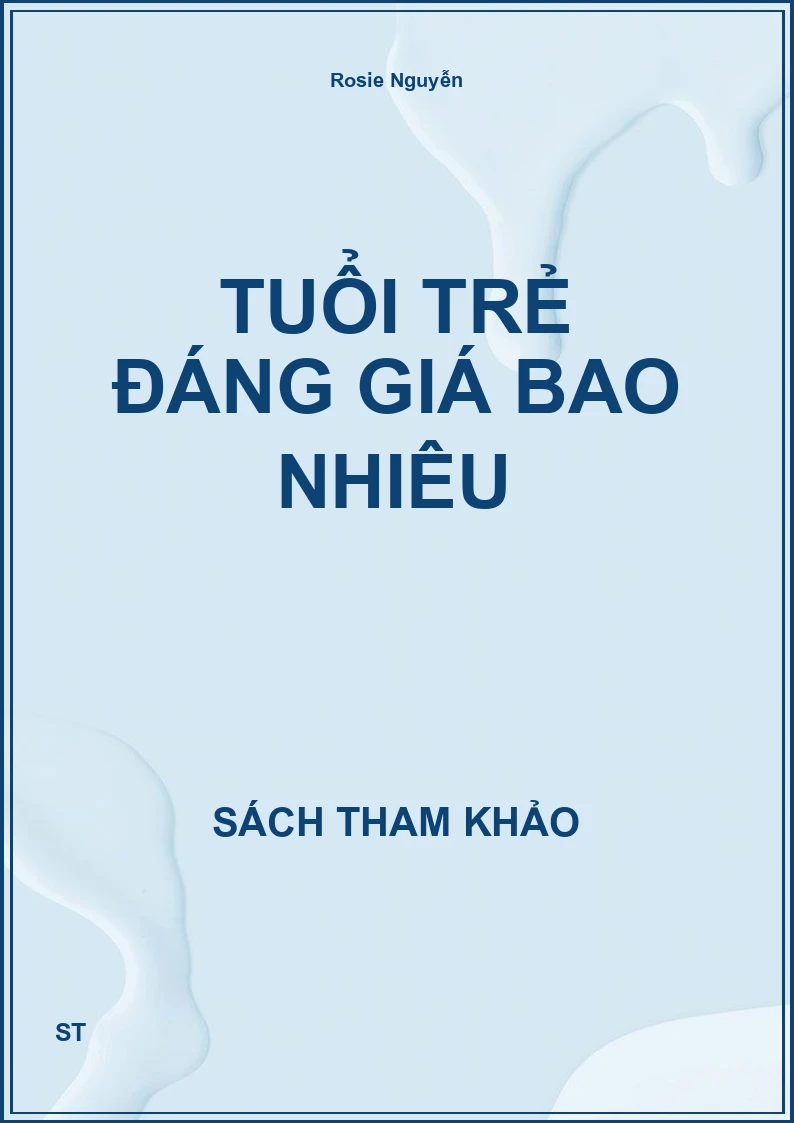 Tuổi trẻ đáng giá bao nhiêu