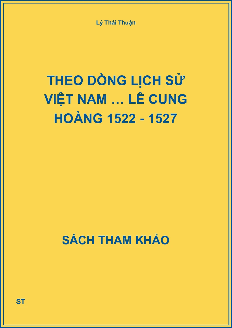 Theo dòng lịch sử Việt Nam … Lê Cung Hoàng 1522 - 1527
