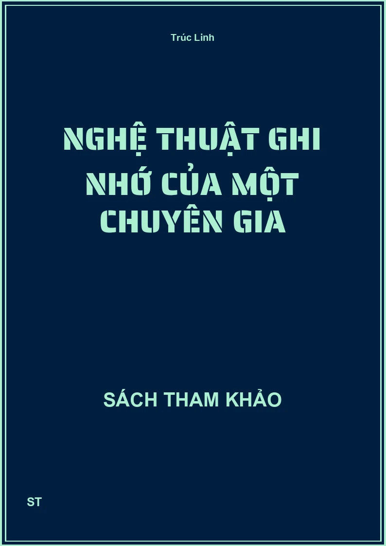Nghệ thuật ghi nhớ của một chuyên gia